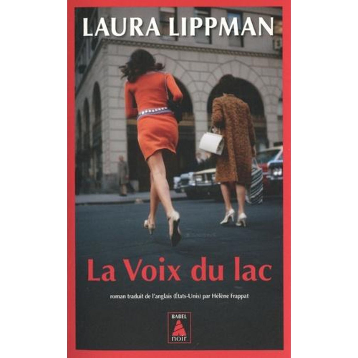 LA VOIX DU LAC, Lippman Laura
