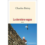 LA DERNIERE VAGUE, Biétry Charles