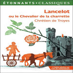 LANCELOT OU LE CHEVALIER DE LA CHARRETTE, Chrétien de Troyes