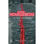 LA CARTE ET LE TERRITOIRE, Houellebecq Michel