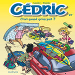 CEDRIC TOME 27 : C'EST QUAND QU'ON PART ?, Laudec