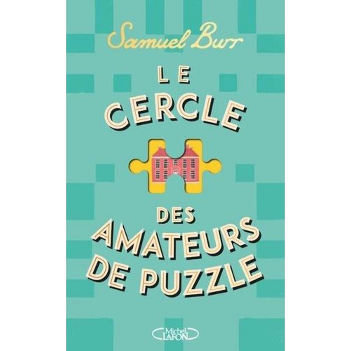 LE CERCLE DES AMATEURS DE PUZZLE, Burr Samuel