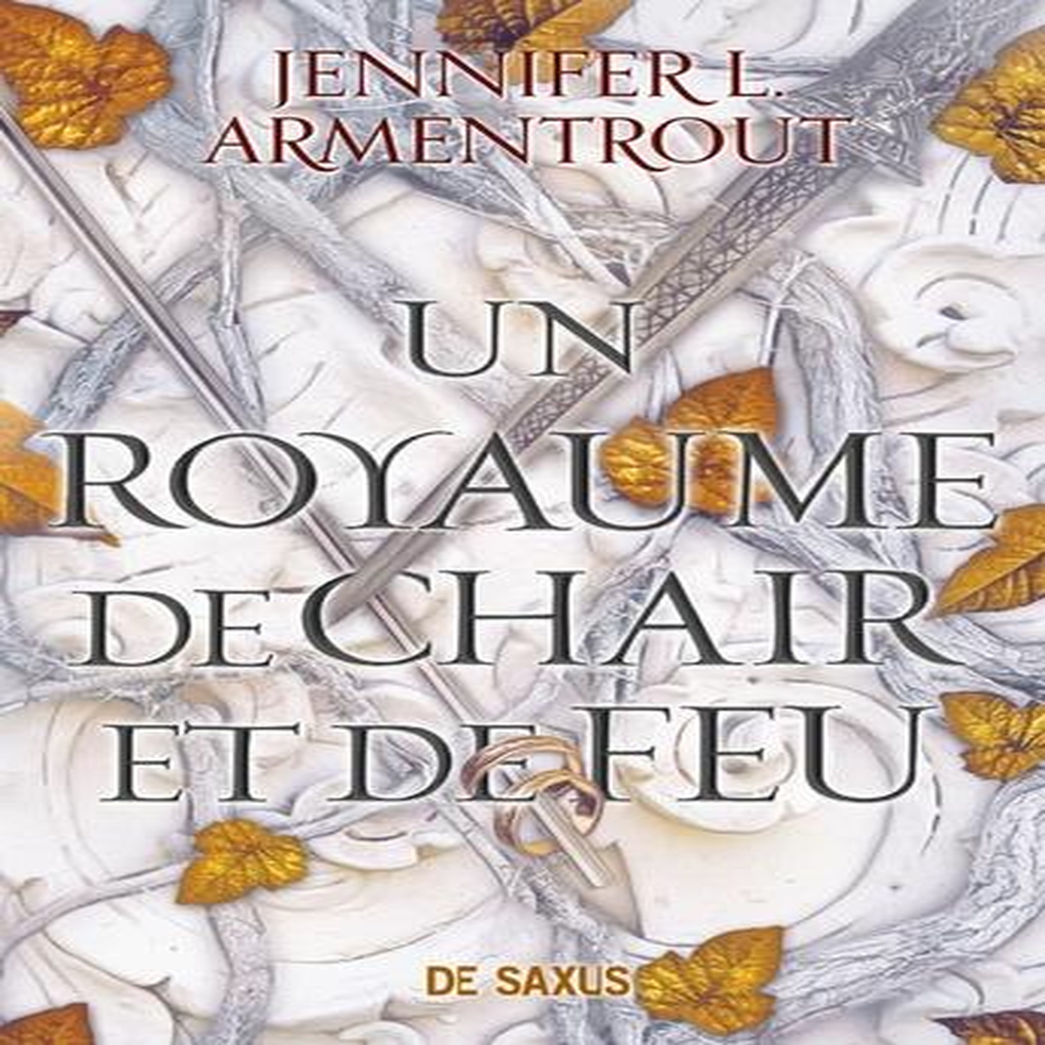 LE SANG ET LA CENDRE TOME 2 : UN ROYAUME DE CHAIR ET DE FEU, Armentrout Jennifer L.