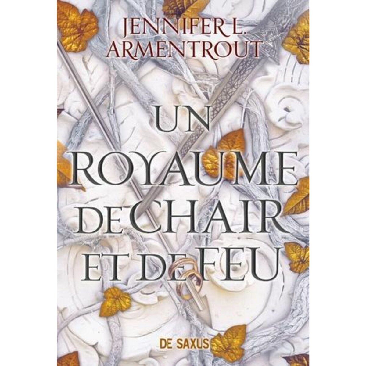 LE SANG ET LA CENDRE TOME 2 : UN ROYAUME DE CHAIR ET DE FEU, Armentrout Jennifer L.