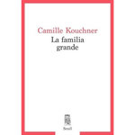LA FAMILIA GRANDE, Kouchner Camille