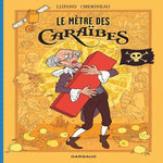 LE METRE DES CARAIBES, Lupano Wilfrid