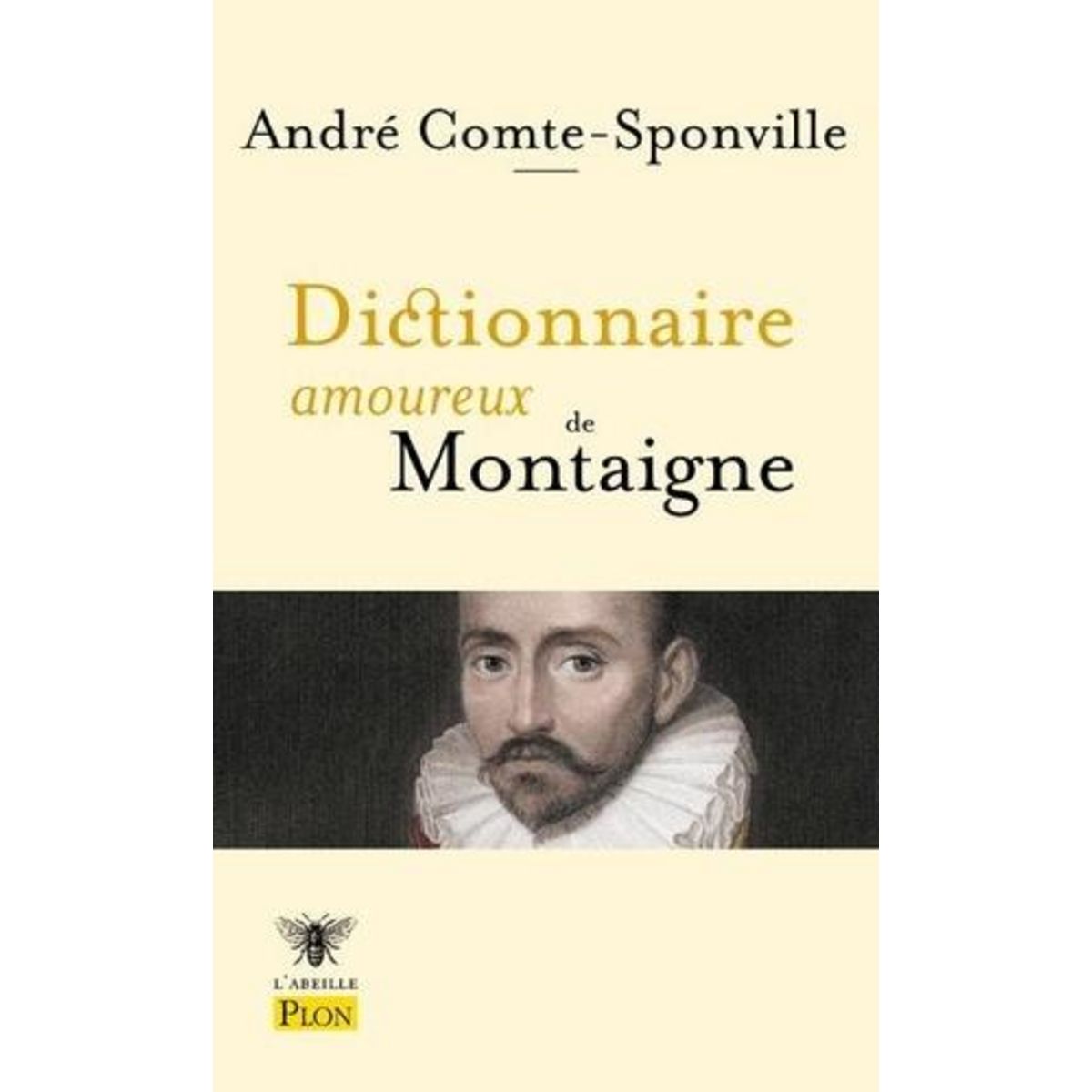 DICTIONNAIRE AMOUREUX DE MONTAIGNE, Comte-Sponville André