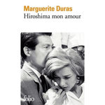 HIROSHIMA MON AMOUR. SCENARIO ET DIALOGUE, Duras Marguerite