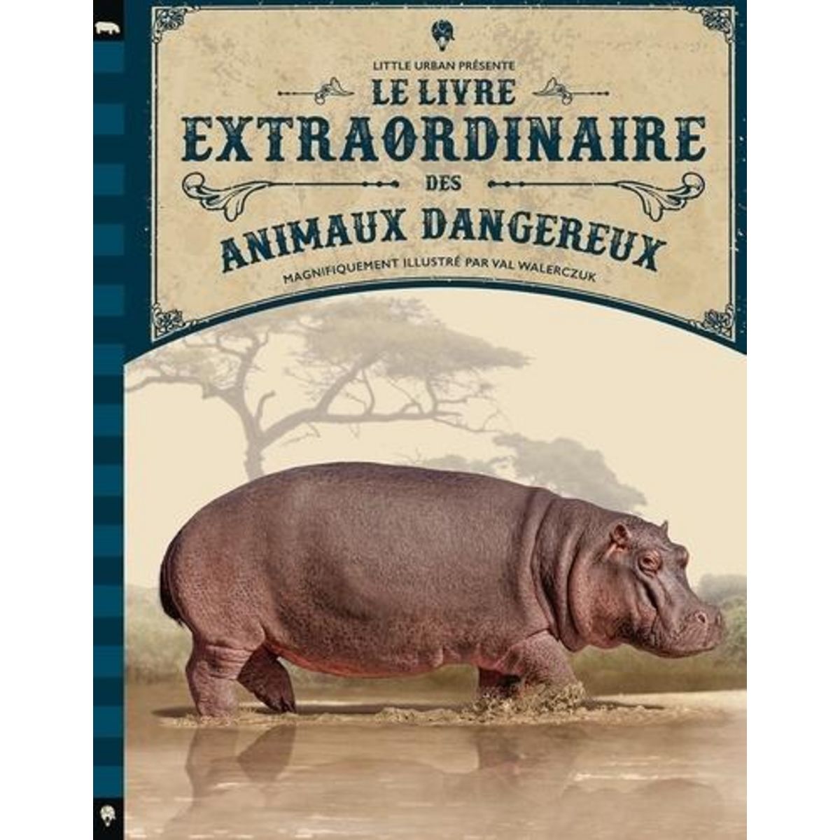 LE LIVRE EXTRAORDINAIRE DES ANIMAUX DANGEREUX, Jackson Tom