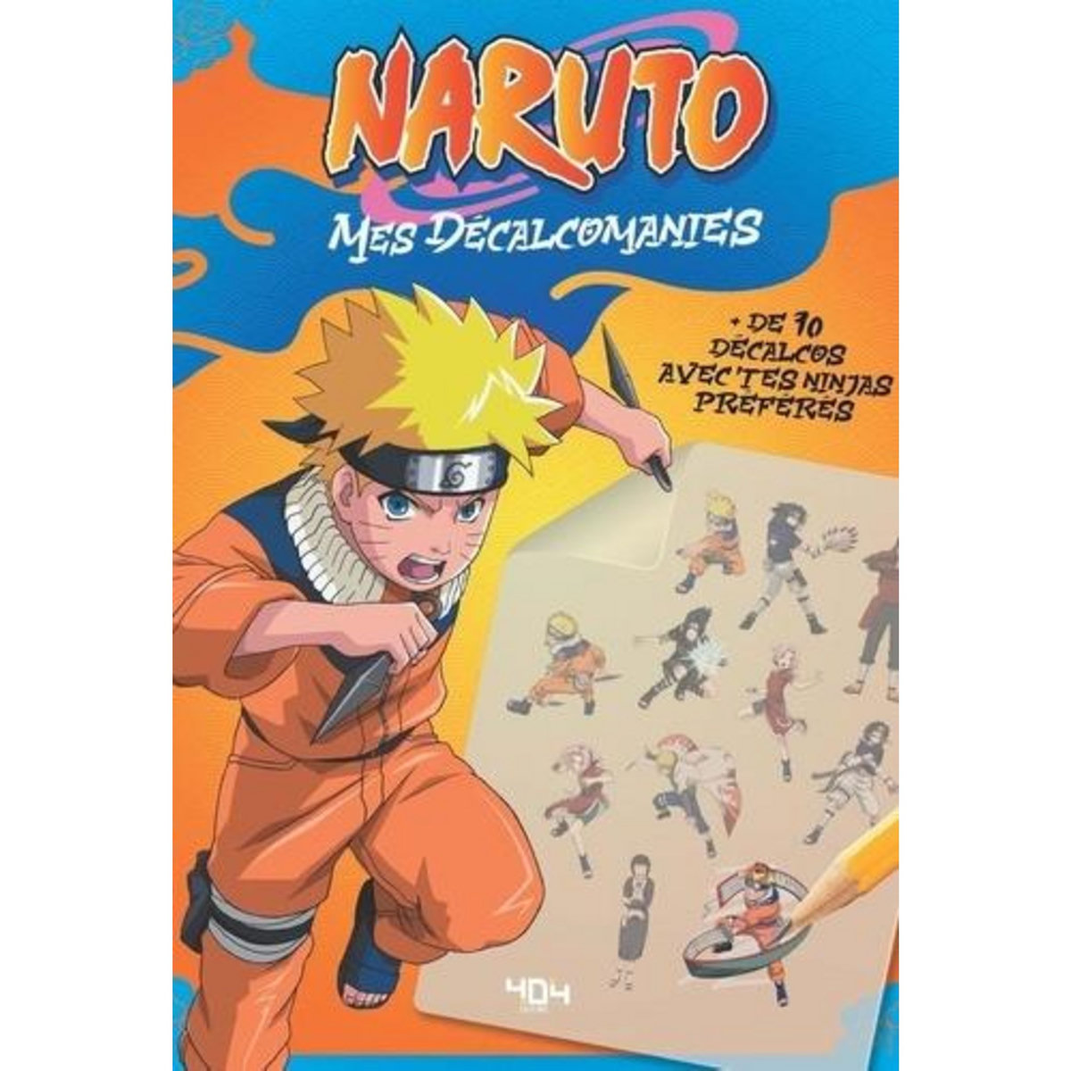 NARUTO MES DECALCOMANIES. + DE 70 DECALCOS AVEC TES NINJAS PREFERES, 404 Editions