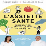 L'ASSIETTE SANTE. ALIMENTATION, SOMMEIL, SPORT ET BIEN-ETRE, Marx Thierry