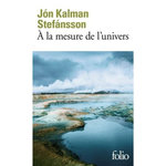 A LA MESURE DE L'UNIVERS. CHRONIQUE FAMILIALE, Kalman Stefánsson Jón