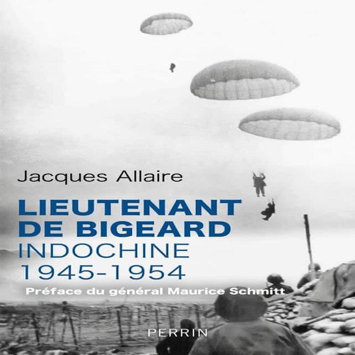 LIEUTENANT DE BIGEARD. INDOCHINE (1945-1954), Allaire Jacques