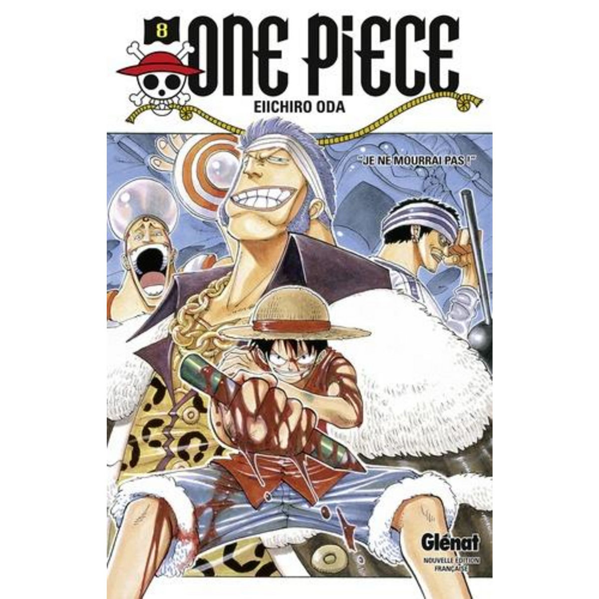 ONE PIECE TOME 8 :  JE NE MOURRAI PAS ! , Oda Eiichirô