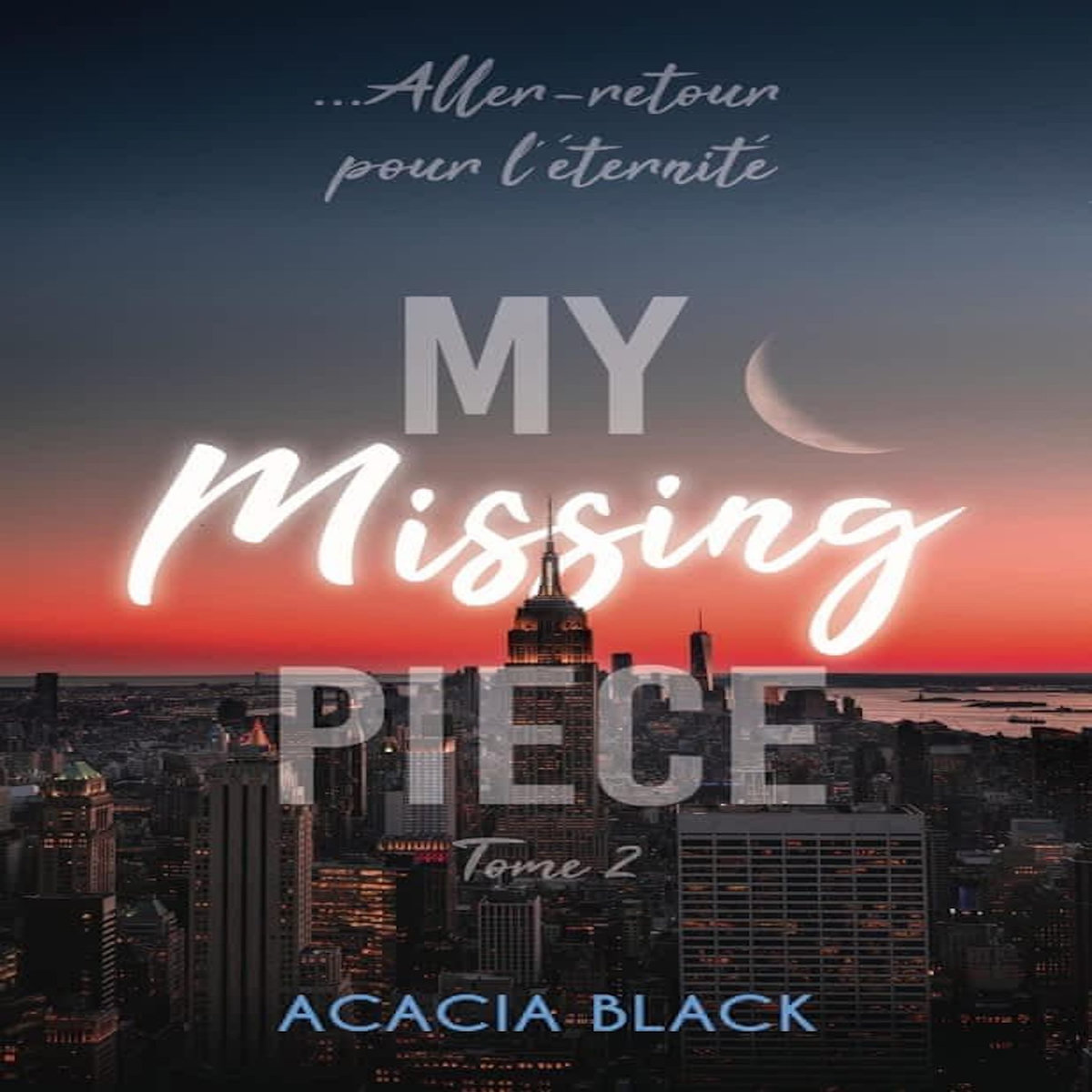 MY MISSING PIECE TOME 2 , Black Acacia