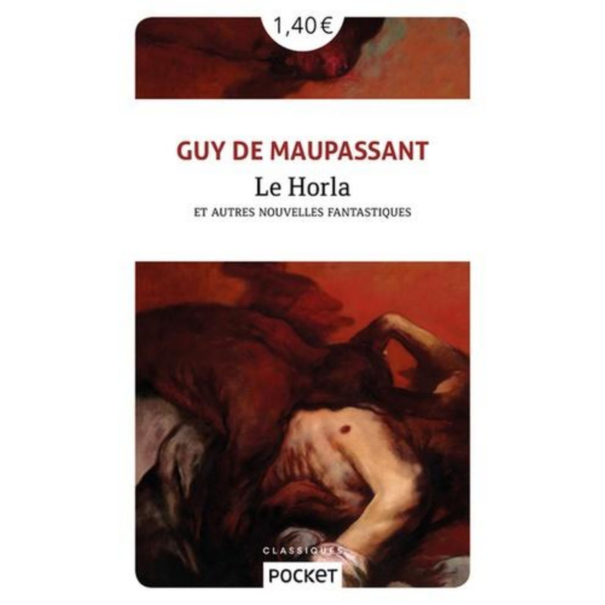 LE HORLA ET AUTRES NOUVELLES FANTASTIQUES, Maupassant Guy de