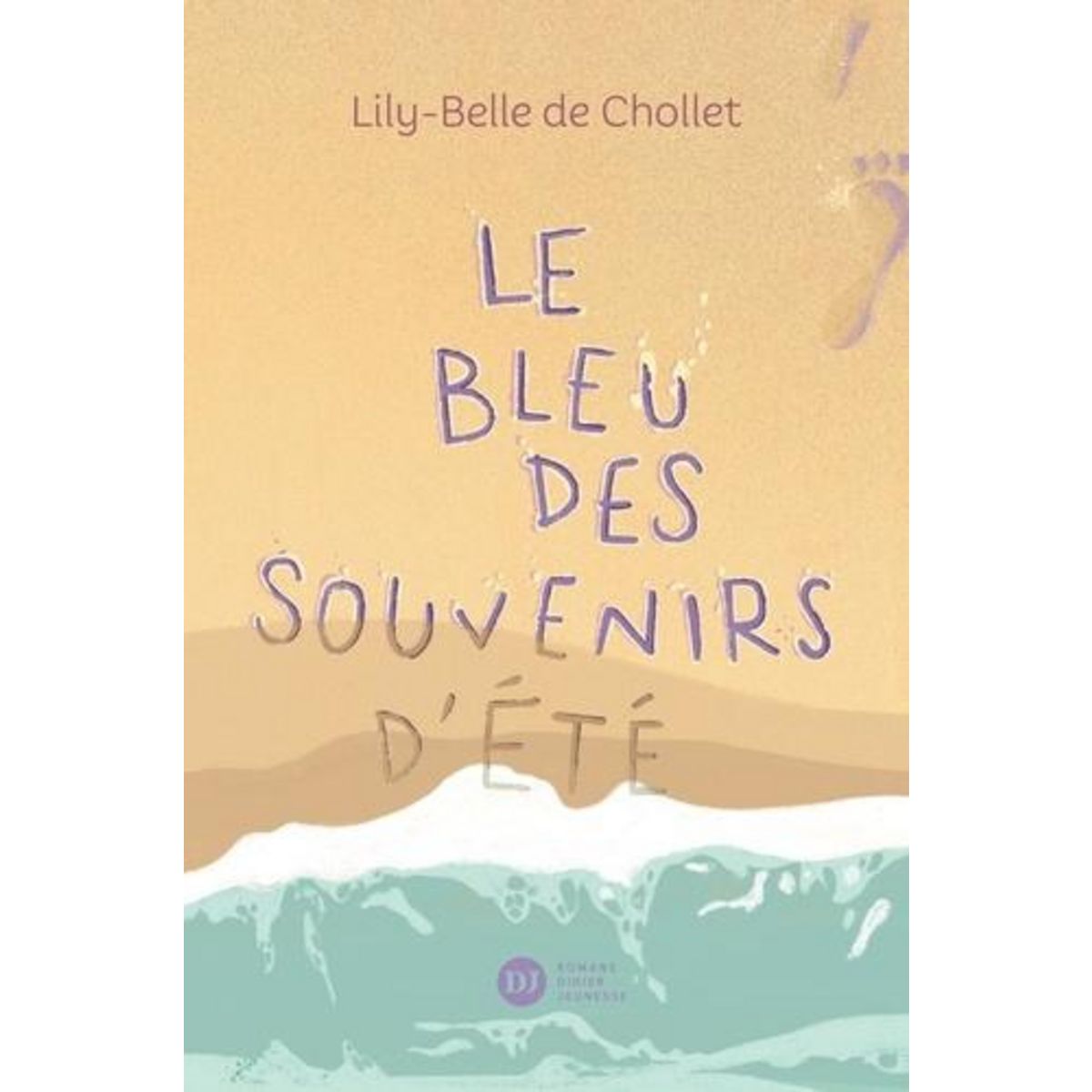 LE BLEU DES SOUVENIRS D'ETE, Chollet Lily-Belle de