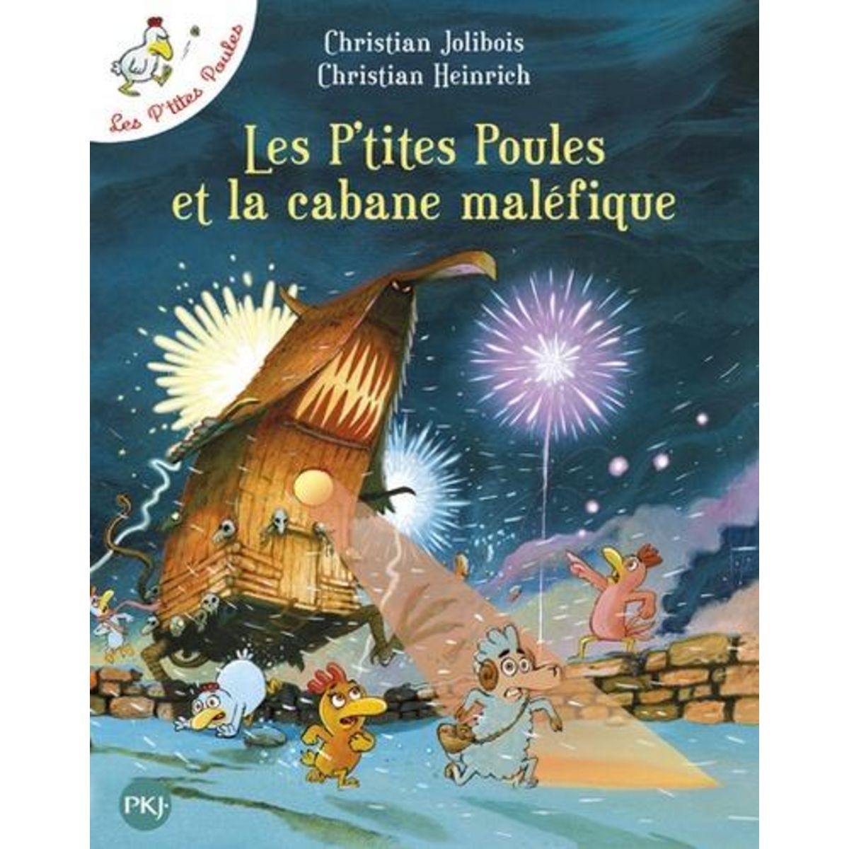 LES P'TITES POULES TOME 15 : LES P'TITES POULES ET LA CABANE MALEFIQUE, Jolibois Christian