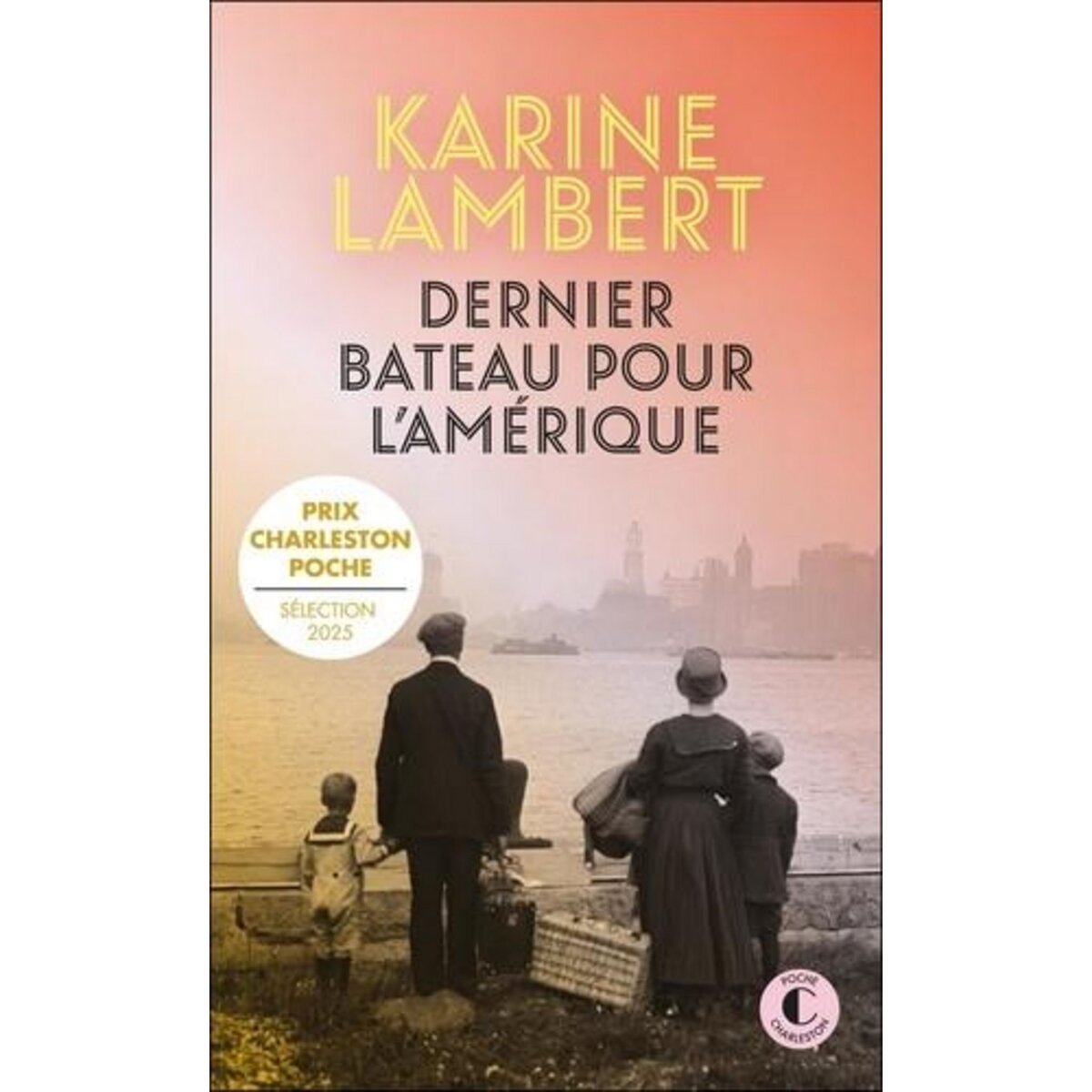 DERNIER BATEAU POUR L'AMERIQUE, Lambert Karine