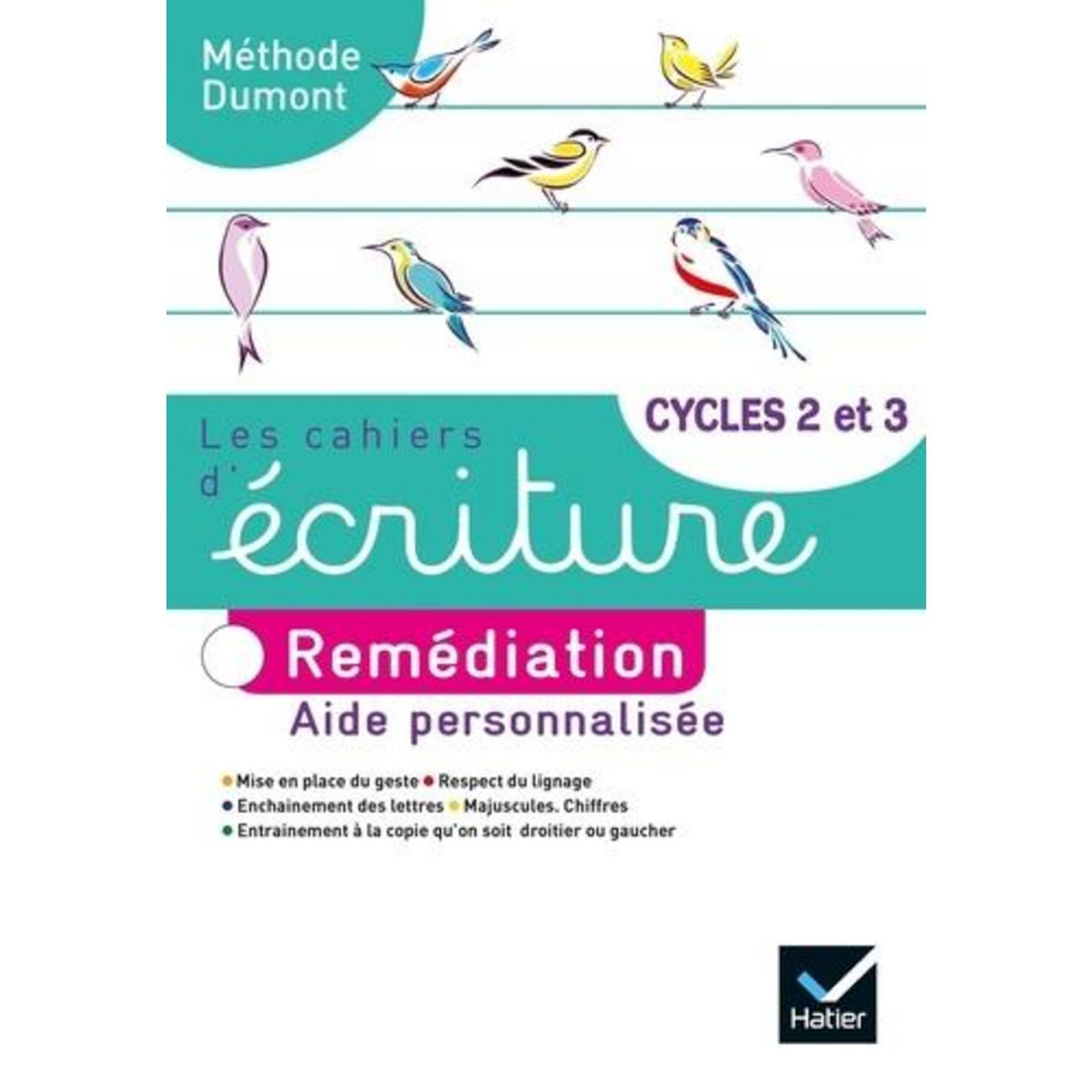 FRANCAIS CYCLES 2 ET 3 LES CAHIERS D'ECRITURE. REMEDIATION, EDITION 2020, Dumont Danièle