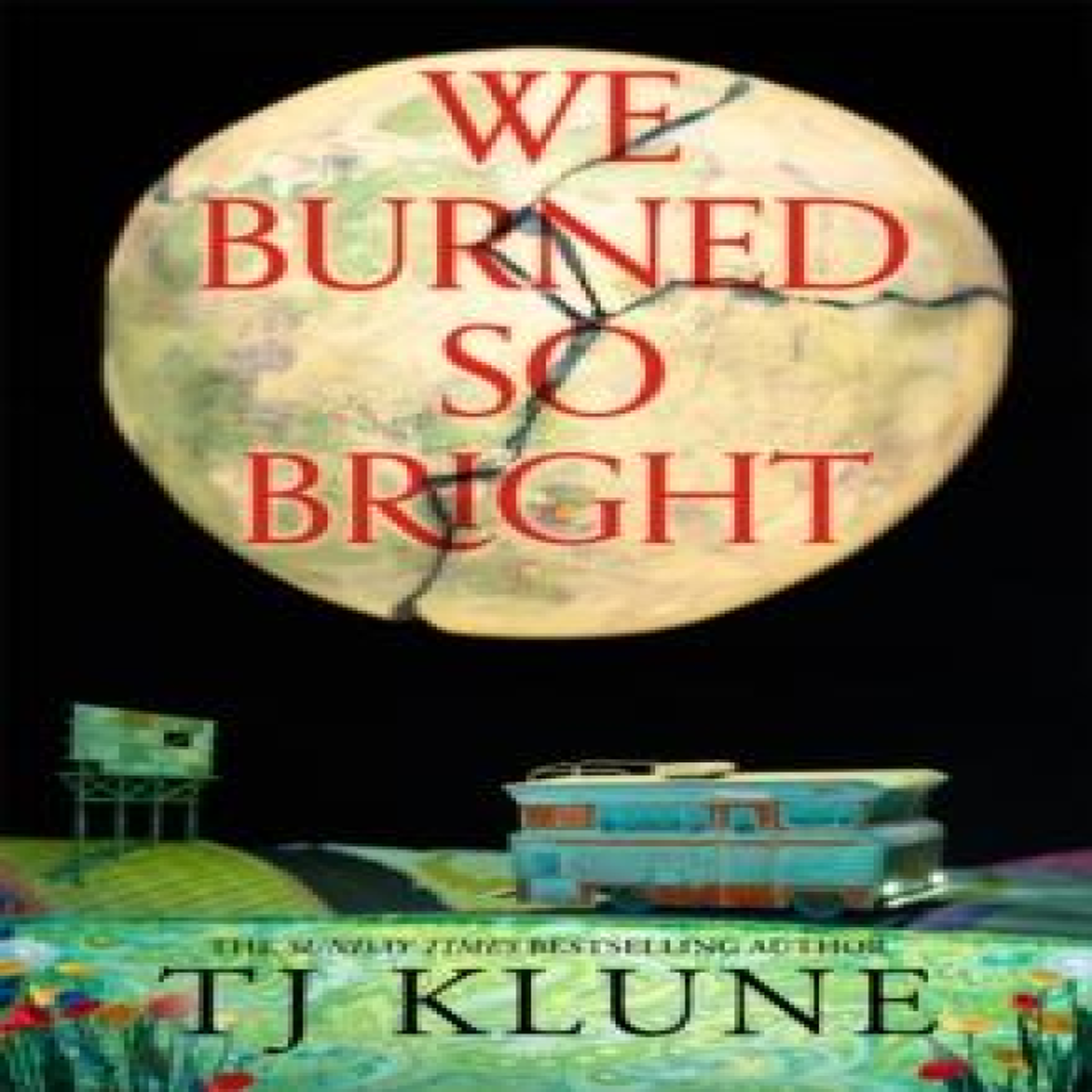 LIVRES We Burned So Bright - TJ Klune