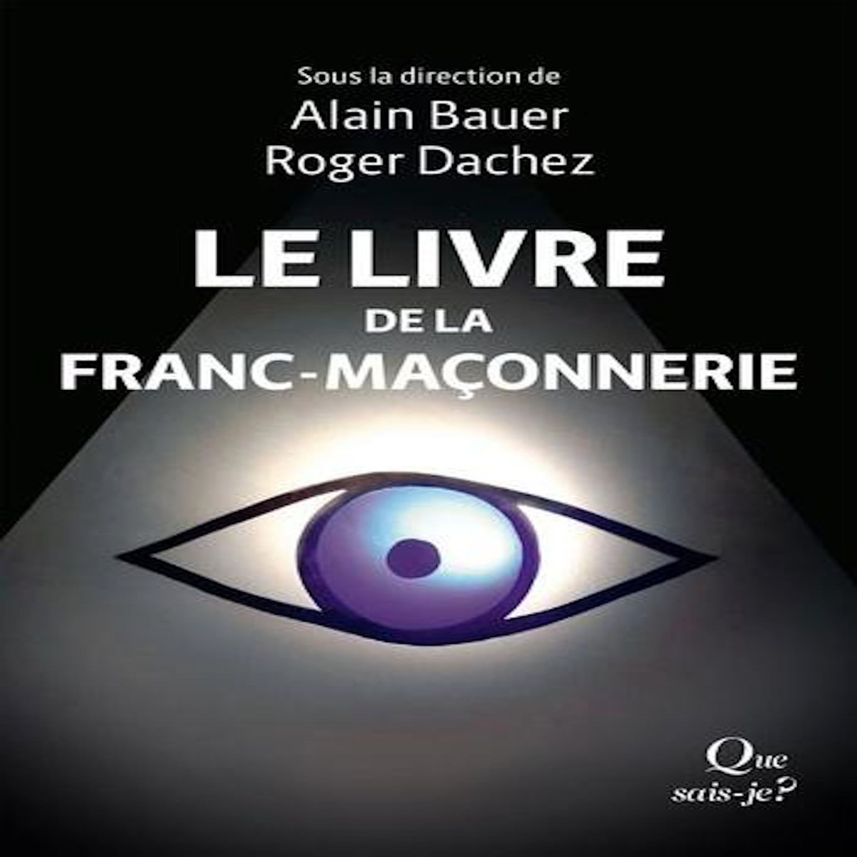 LE LIVRE DE LA FRANC-MACONNERIE. 2E EDITION, Bauer Alain