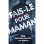  FAIS-LE POUR MAMAN, Dillard François-Xavier