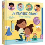 JE DEVIENS GRAND : VIVE L'ECOLE ! 10 ACCOMPLISSEMENTS POUR PREPARER SA PREMIERE RENTREE, Mab Héloïse