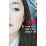 EN MEME TEMPS, TOUTE LA TERRE ET TOUT LE CIEL, Ozeki Ruth