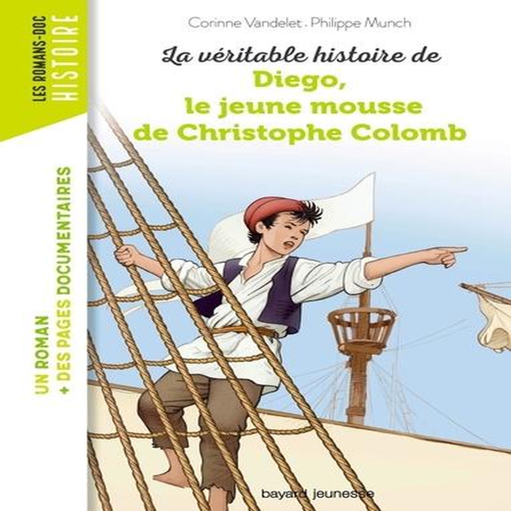 LA VERITABLE HISTOIRE DE DIEGO, LE JEUNE MOUSSE DE CHRISTOPHE COLOMB, Vandelet Corinne