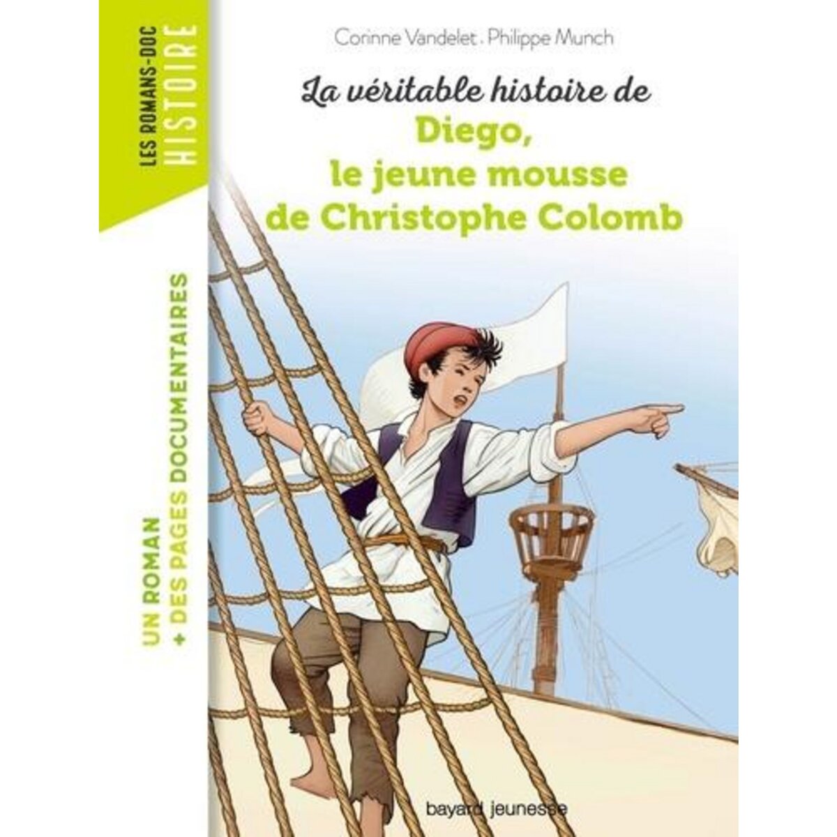 LA VERITABLE HISTOIRE DE DIEGO, LE JEUNE MOUSSE DE CHRISTOPHE COLOMB, Vandelet Corinne