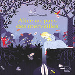 ALICE AU PAYS DES MERVEILLES, Carroll Lewis