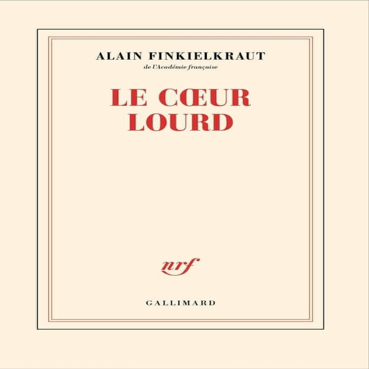 LE COEUR LOURD, Finkielkraut Alain
