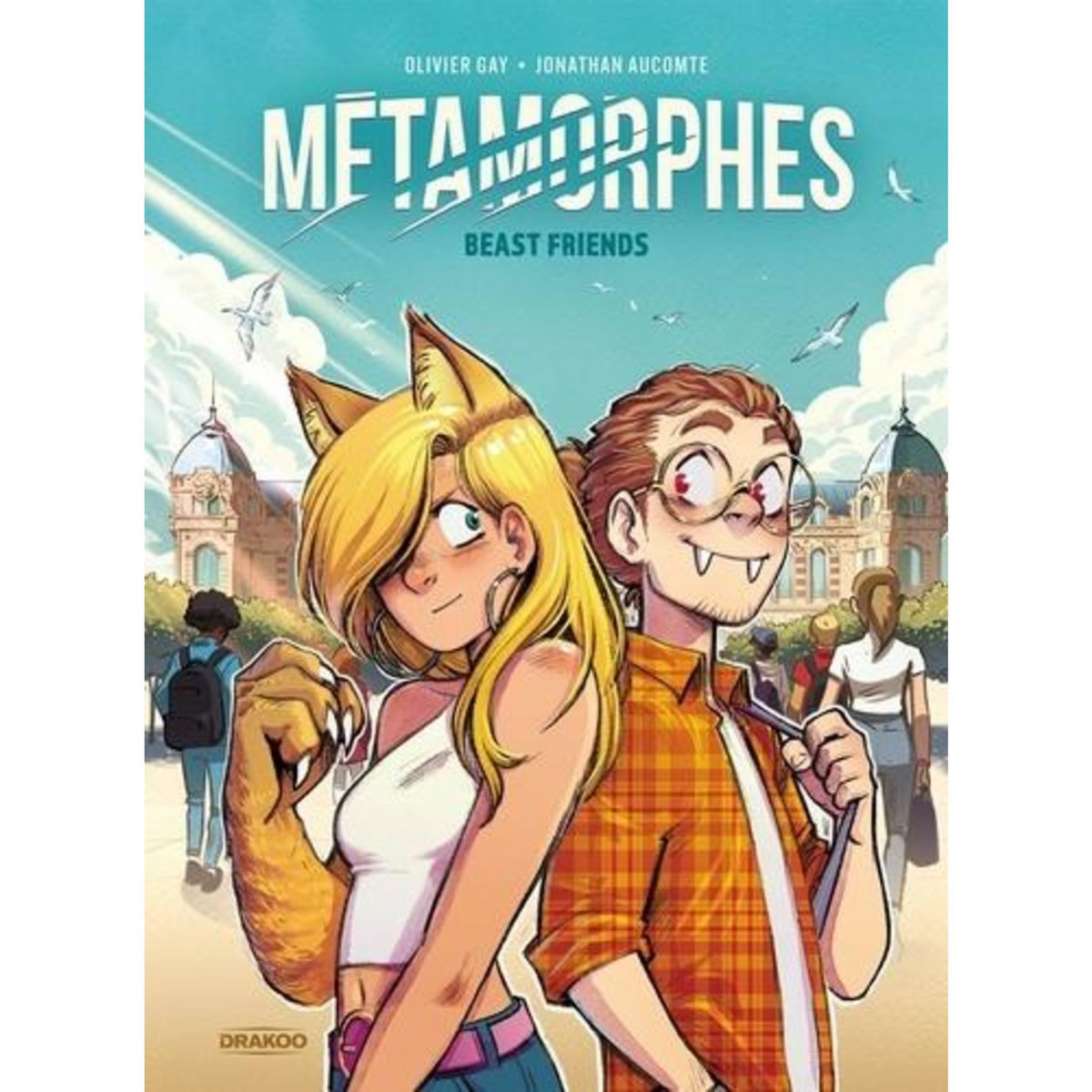 METAMORPHES TOME 1 : BEAST FRIENDS, Gay Olivier