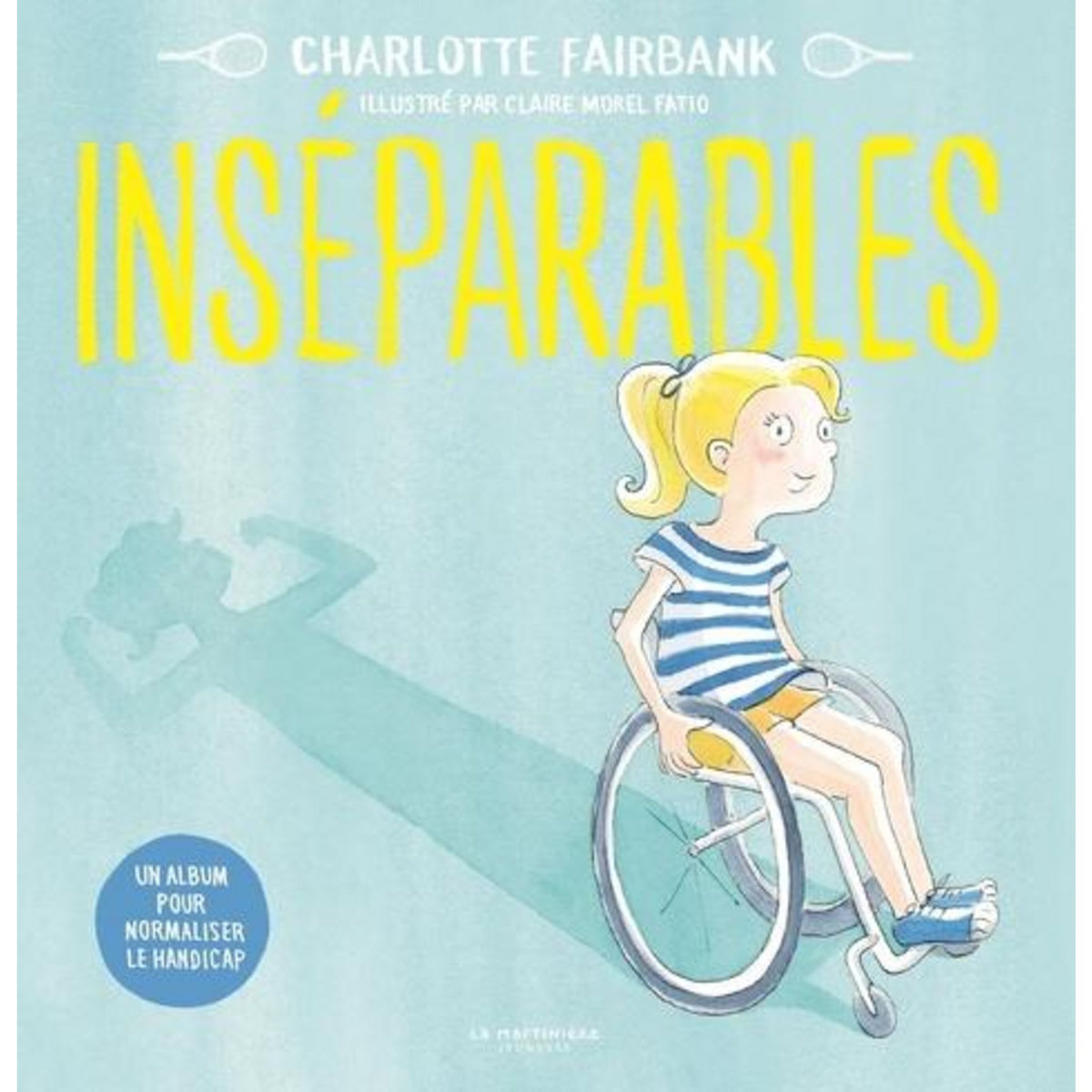 INSEPARABLES. UN ALBUM POUR NORMALISER LE HANDICAP, Fairbank Charlotte