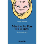 MARINE LE PEN SUR LE DIVAN. AU NOM DU PERE, Agostini Joseph