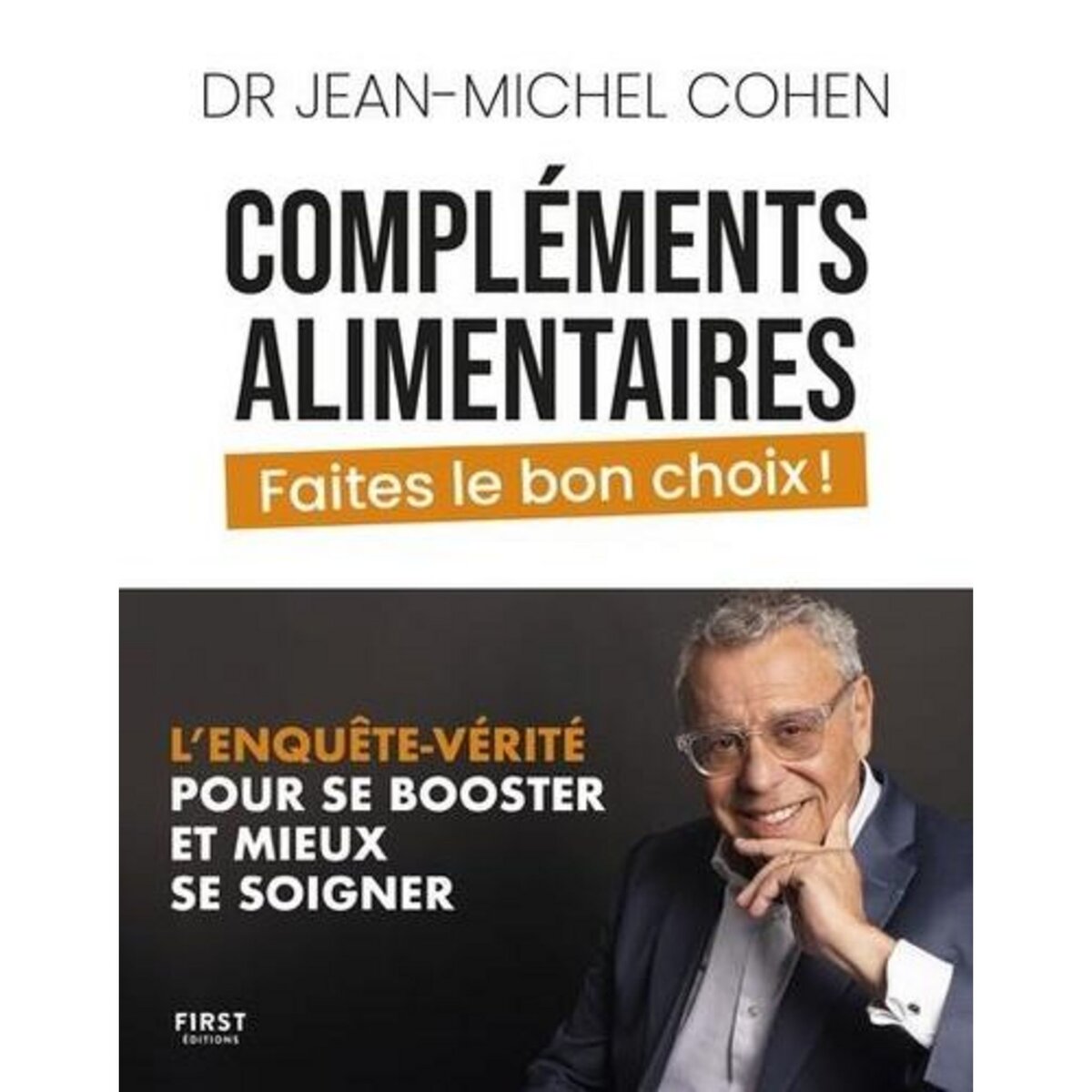 COMPLEMENTS ALIMENTAIRES. FAITES LE BON CHOIX !, Cohen Jean-Michel