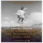 LE VRAI NOM DE ROSAMUND FISCHER, Dolce Simona