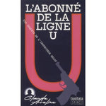SUITE POLICIERE : L'ABONNE DE LA LIGNE U, Aveline Claude