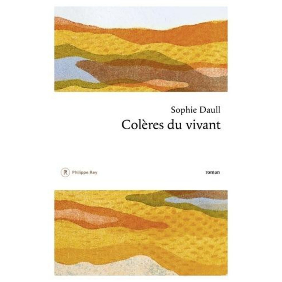 COLERES DU VIVANT, Daull Sophie