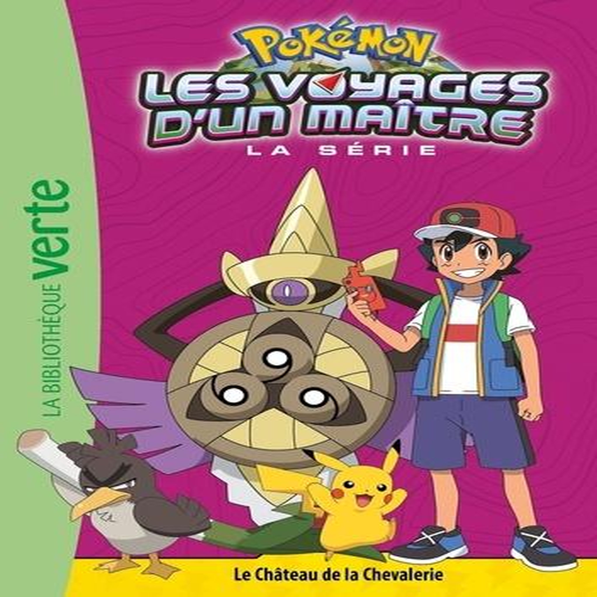 POKEMON : LES VOYAGES TOME 18 : LE CHATEAU DE LA CHEVALERIE, Godeau Natacha