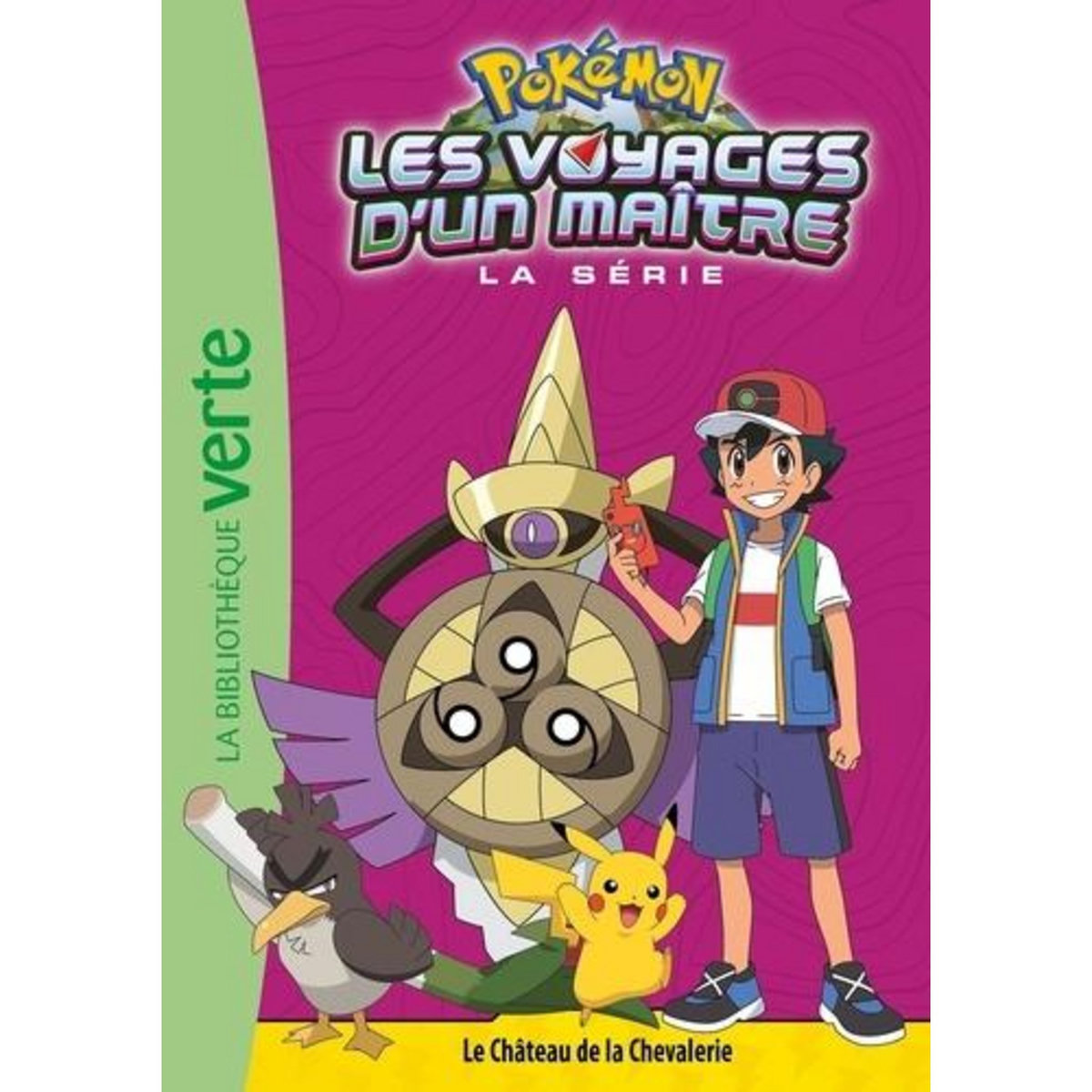 POKEMON : LES VOYAGES TOME 18 : LE CHATEAU DE LA CHEVALERIE, Godeau Natacha