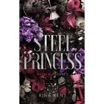 ROYAL ELITE TOME 2 : STEEL PRINCESS, Kent Rina