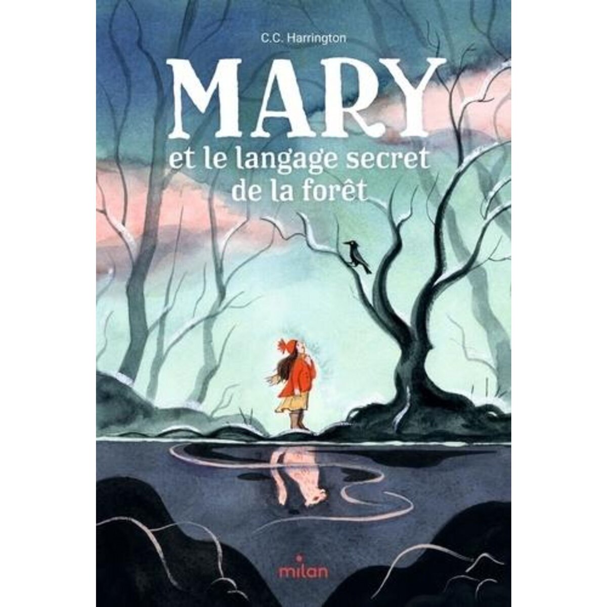 MARY ET LE LANGAGE SECRET DE LA FORET, Harrington C. C.