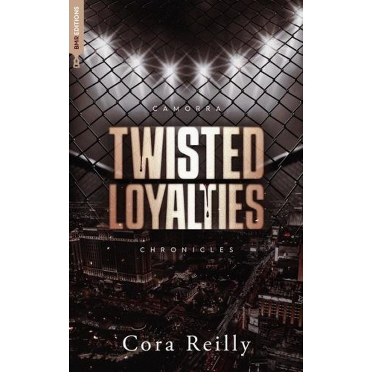 CAMORRA CHRONICLES TOME 1 : TWISTED LOYALTIES, Reilly Cora