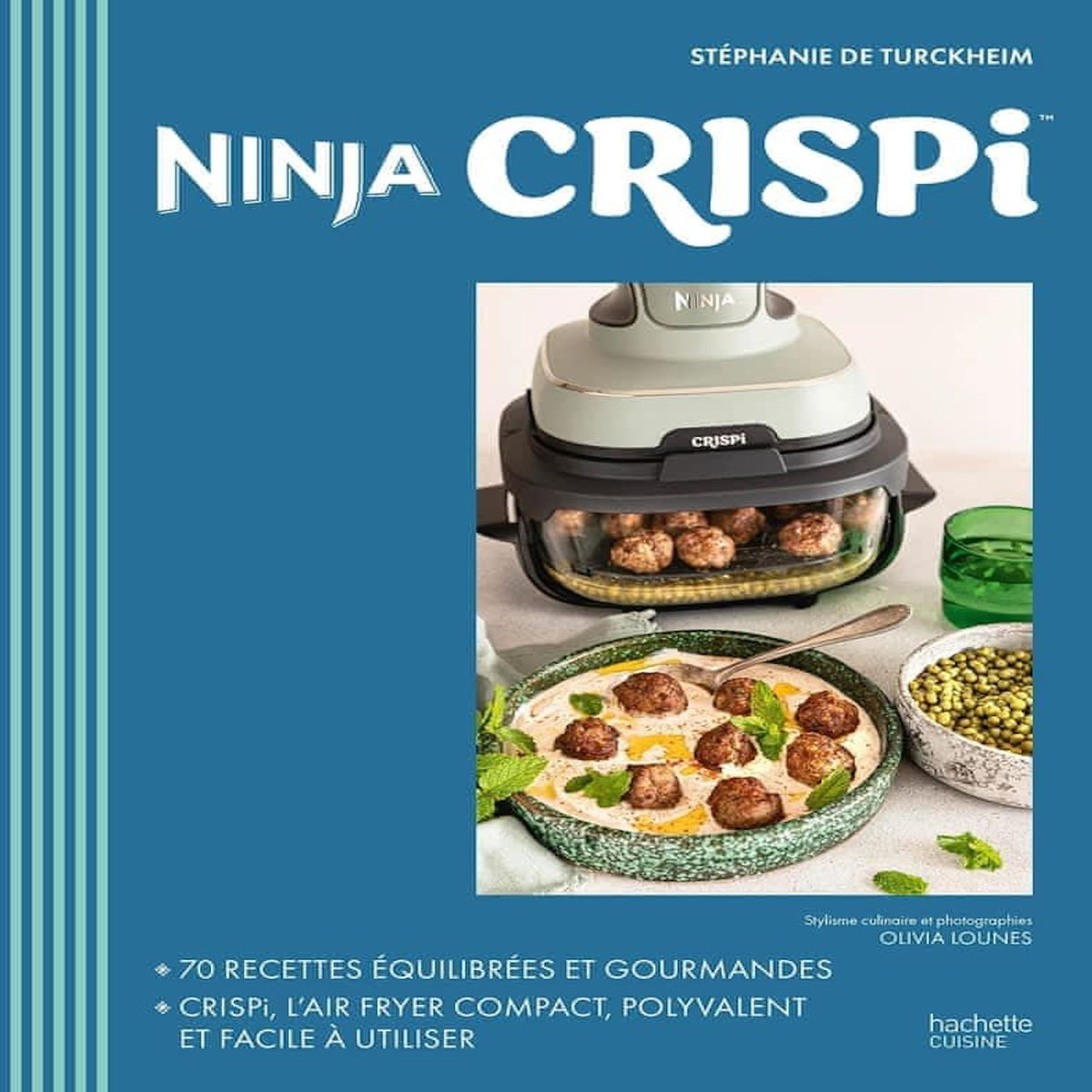 NINJA CRISPI. 70 RECETTES EQUILIBREES ET GOURMANDES, Turckheim Stéphanie de
