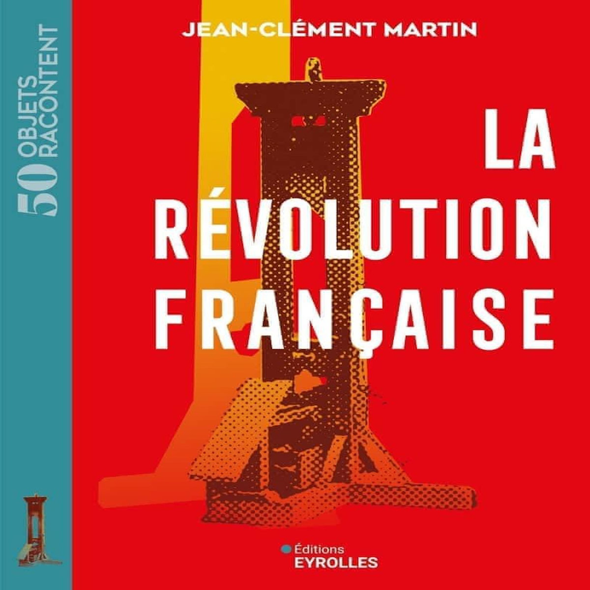 LA REVOLUTION FRANCAISE, Martin Jean-Clément