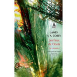 THE EXPANSE TOME 4 : LES FEUX DE CIBOLA, Corey James S. A.