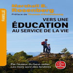 VERS UNE EDUCATION AU SERVICE DE LA VIE, Rosenberg Marshall B.