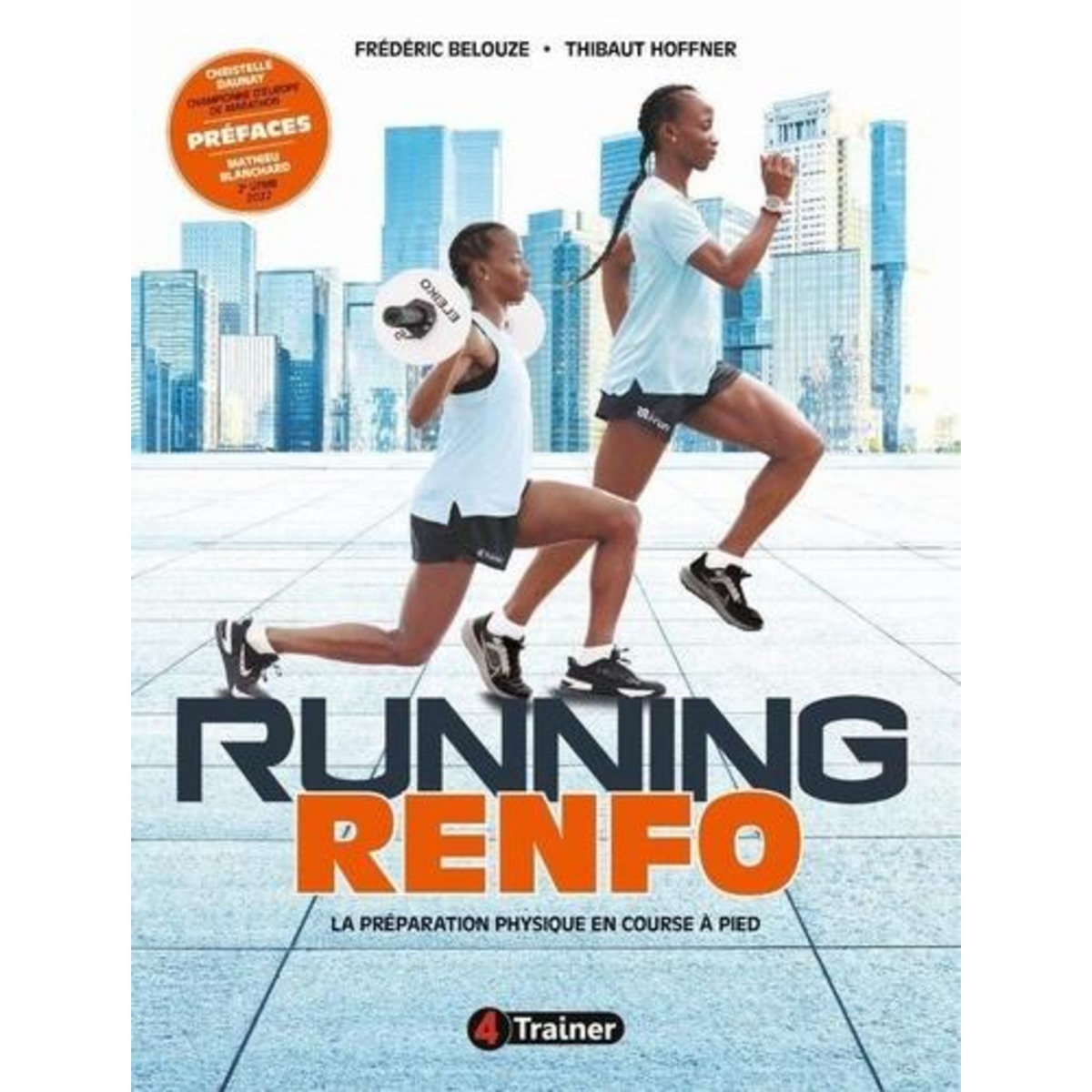 RUNNING RENFO. LA PREPARATION PHYSIQUE EN COURSE A PIED, Belouze Frédéric